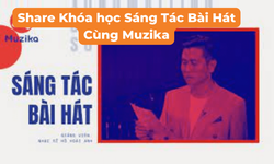Khóa Học Sáng Tác Bài Hát Cùng Muzika