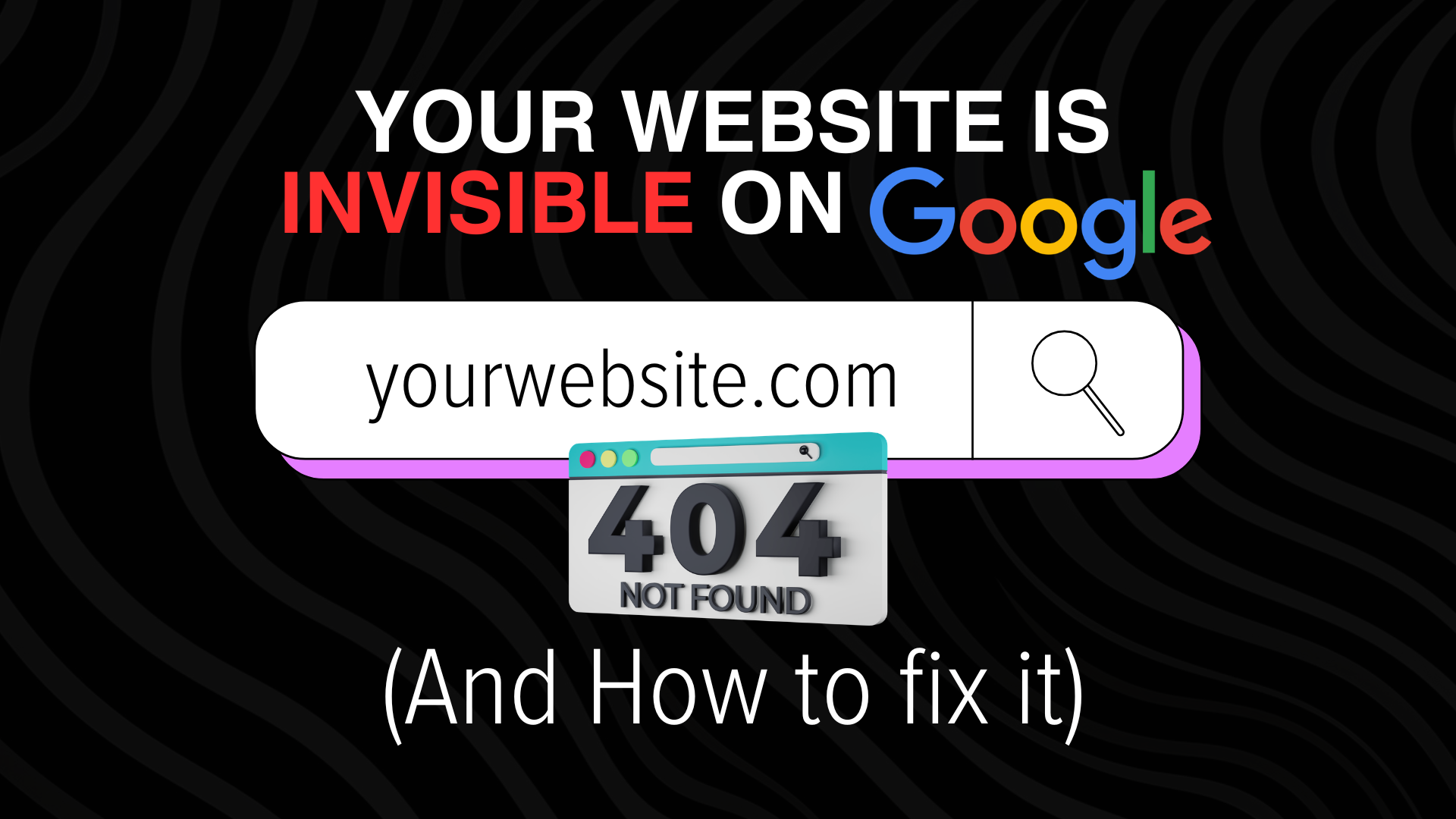 Why Nobody Can Find Your Website on Google (And What You Can Do About It)