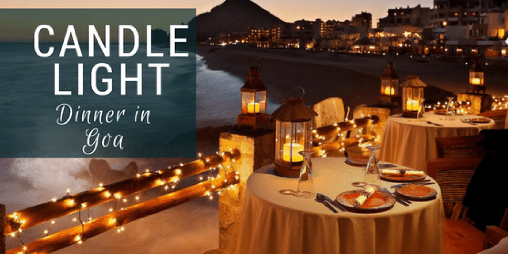 10 Best Candle Light Dinners In Goa That Your Employees Will Love