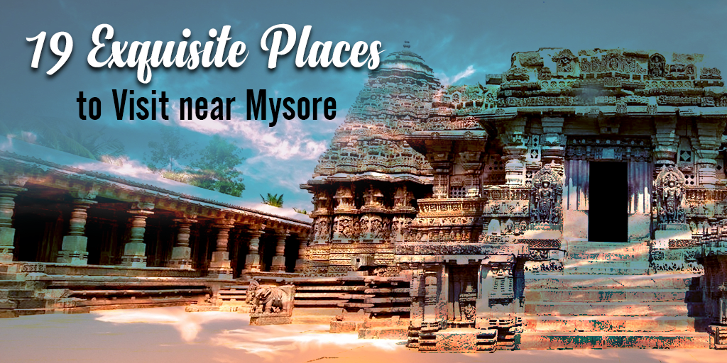 Places to visit near mysore Places to visit near mysore