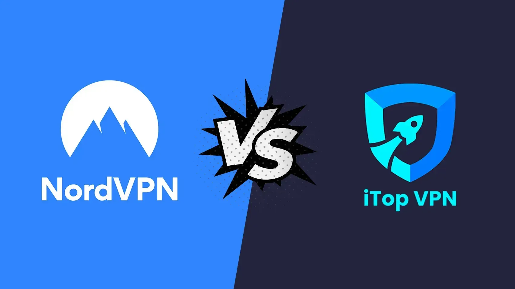 iTop VPN vs NordVPN : quel est le meilleur VPN pour votre sécurité en ligne ?