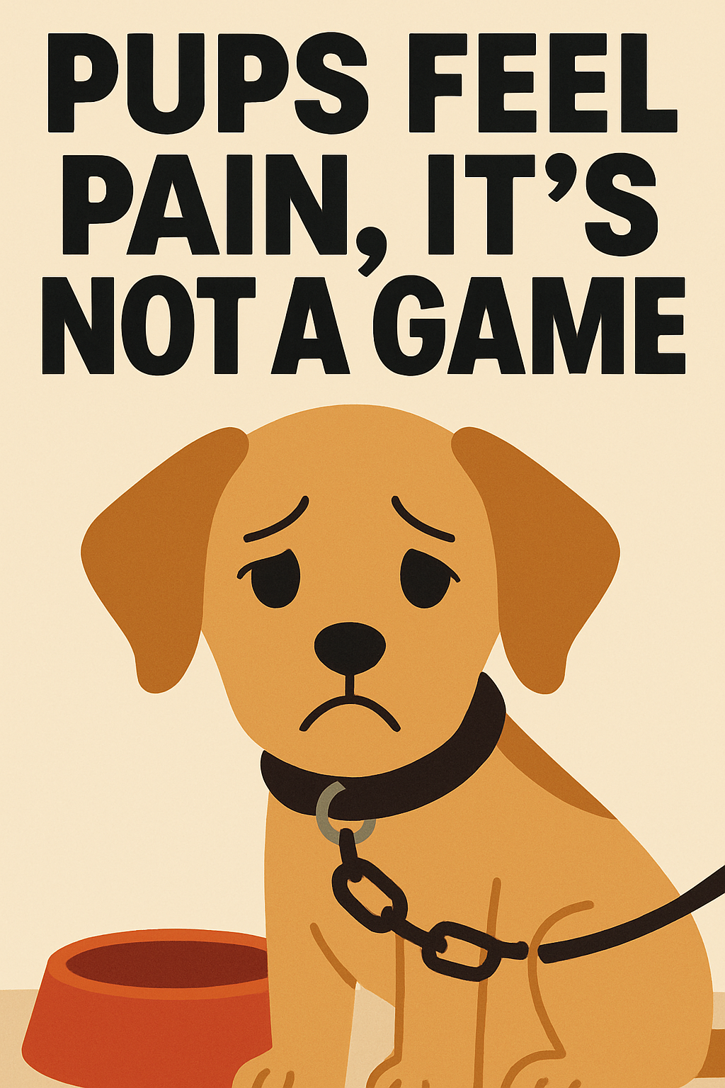 Pups feel pain, it's not a game