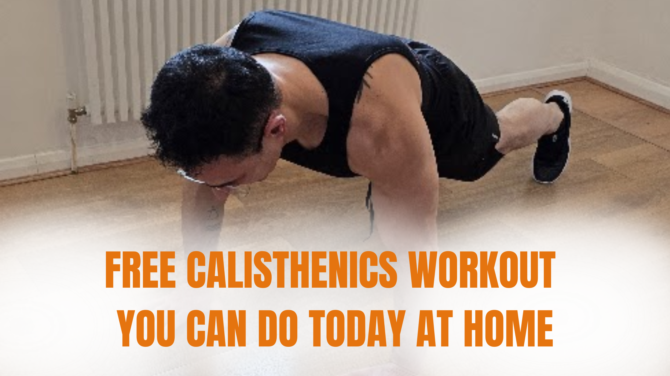 Free Calisthenics Workout You Can Do Today at Home