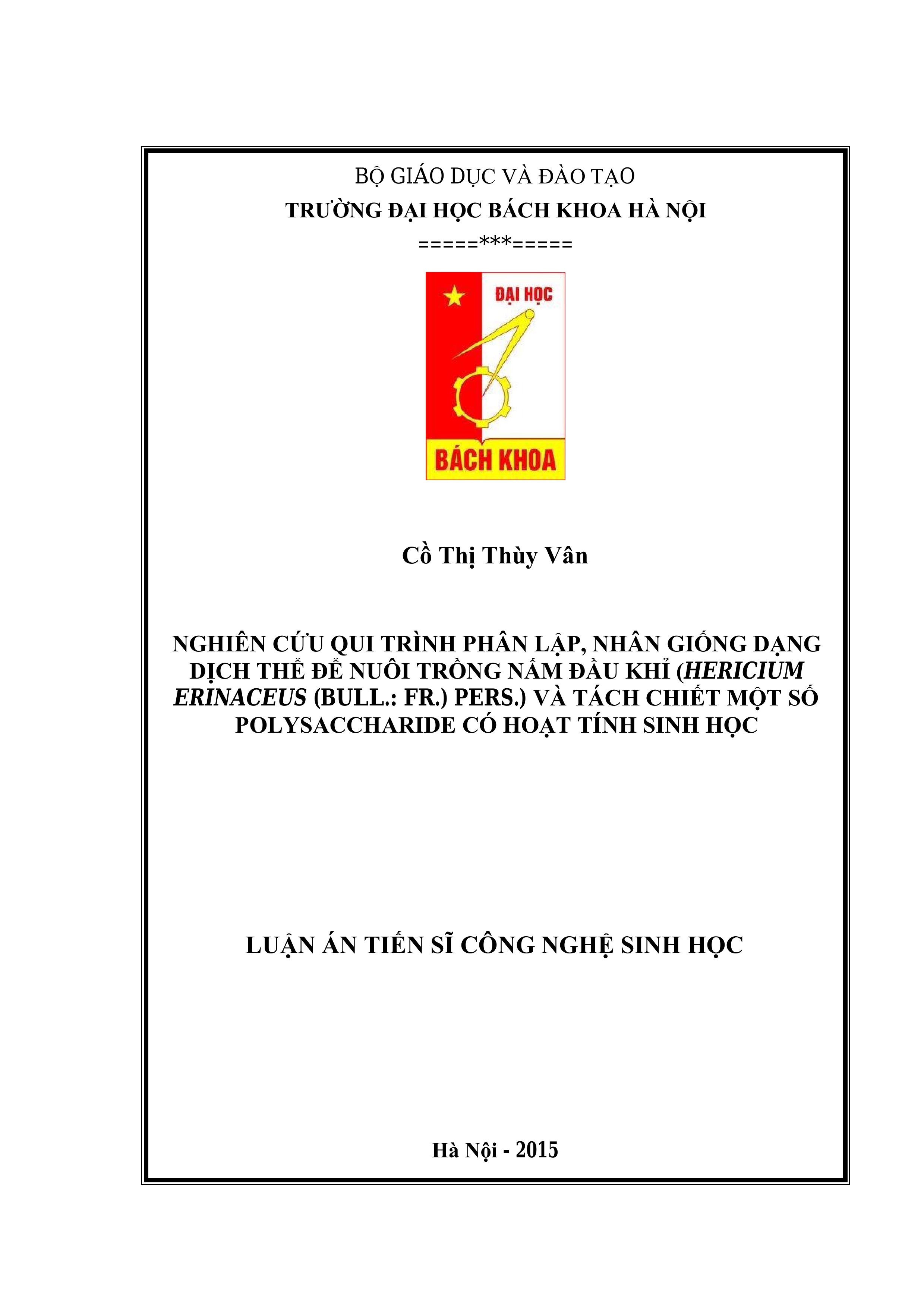 Nghiên cứu qui trình phần lập, nhân giống dạng dịch thể để nuôi trồng nấm đầu khỉ (Hericium erinaceus (Bull.:FR.) Pers.) và tách chiết một số polysaccharide có hoạt tính sinh học
