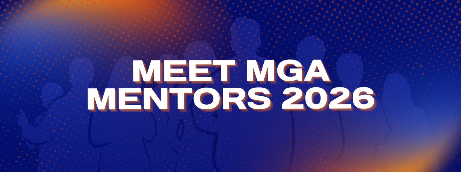 Meet MGA Mentors 2026
