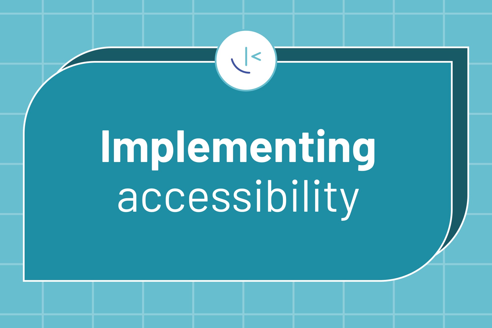 Implementing accessibility