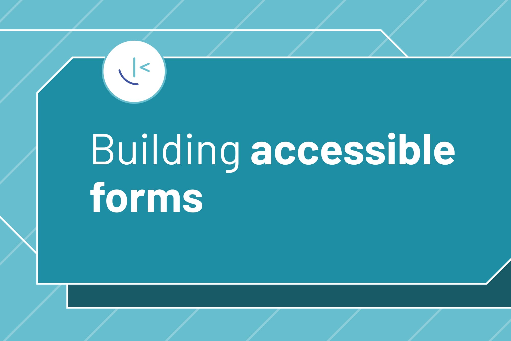Building accessible forms