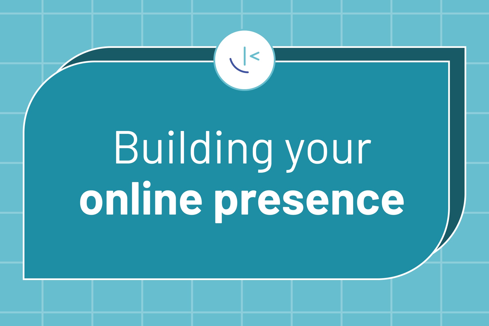 Building your online presence