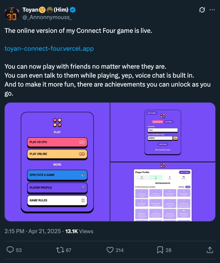 X/Twitter post from Toyan saying: The online version of my Connect Four game is live. You can now play with friends no matter where they are. You can even talk to them while playing, yep, voice chat is built in. And to make it more fun, there are achievements you can unlock as you go.