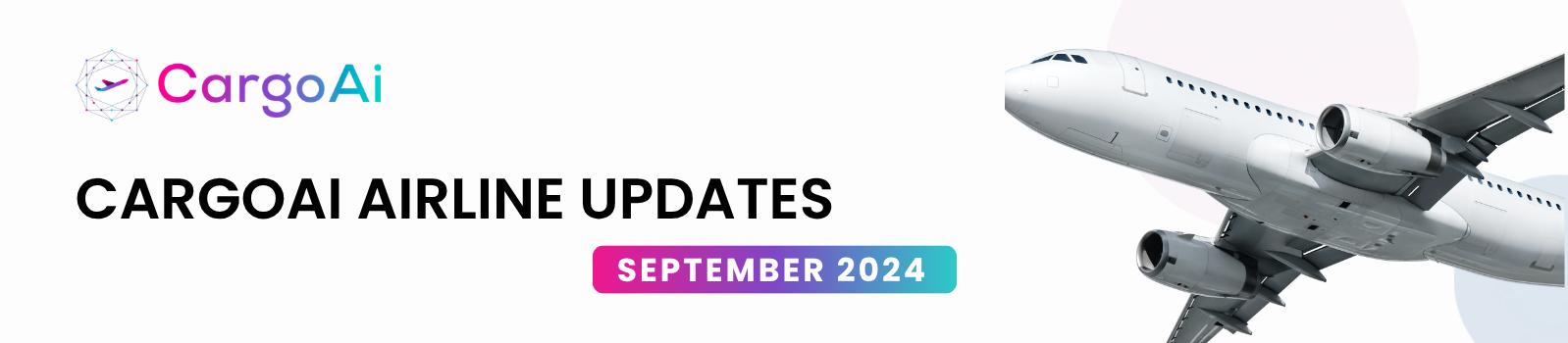 CargoAi Airline Updates – September 2024