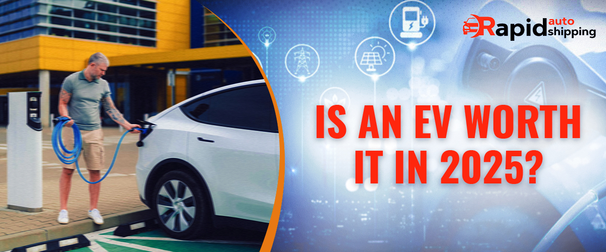 Is an EV Worth It? A 2025 Guide to Electric Car Costs, Benefits, and Drawbacks