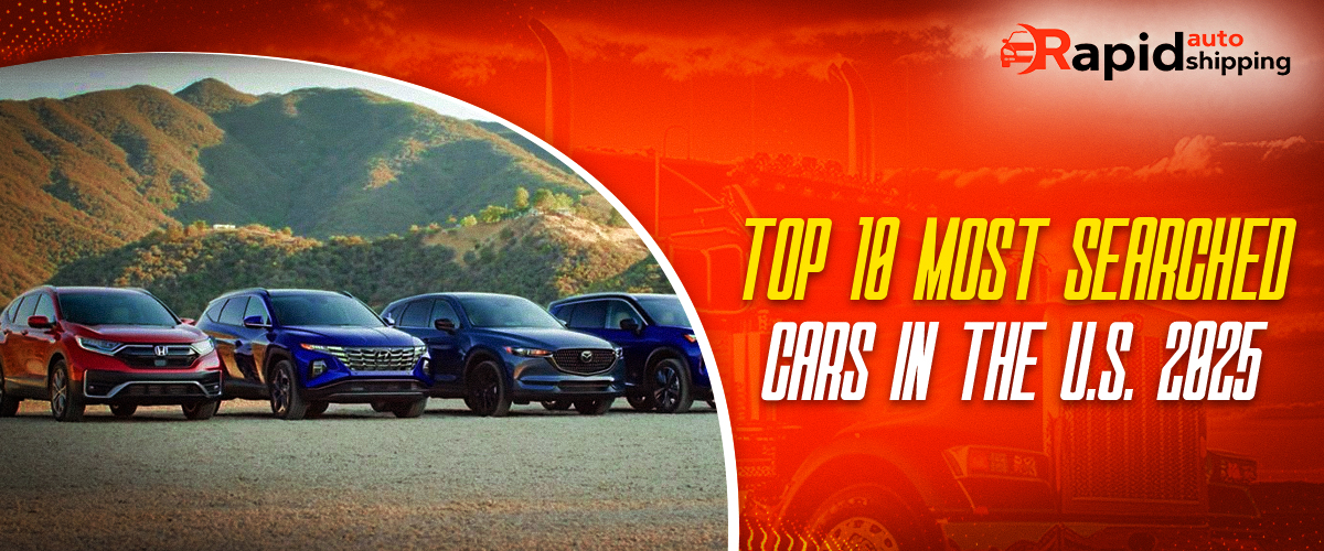 Top 10 Most Searched Cars in the U.S. in 2025: Trends, Insights & Buyer Favorites