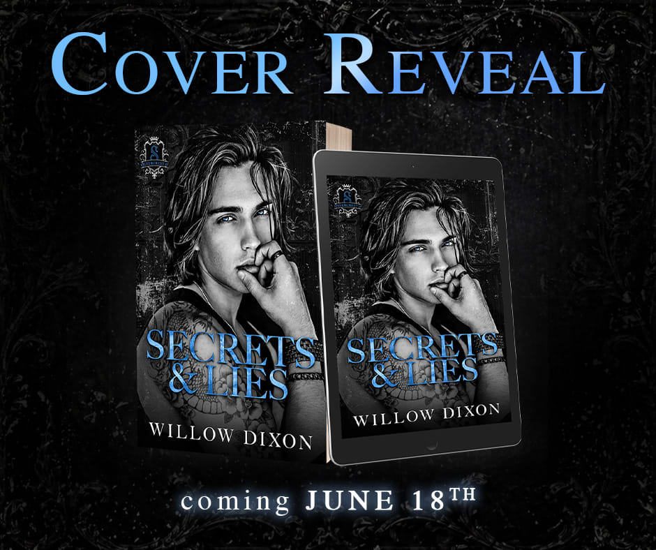 Secrets and Lies by Willow Dixon - cover reveal promo graphic