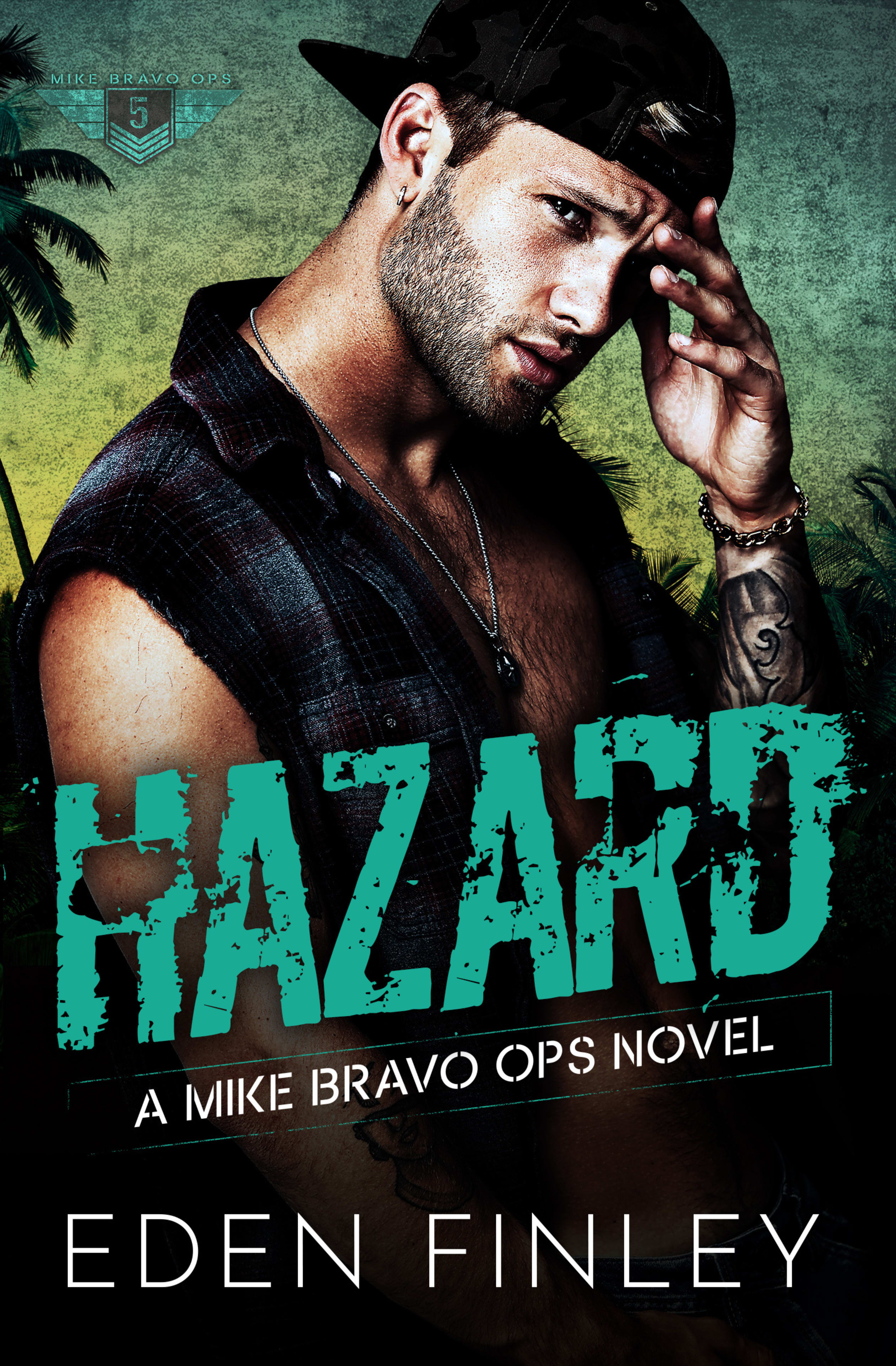 Mike Bravo Ops Hazard by Eden Finley - MM Military Romantic Suspense book cover