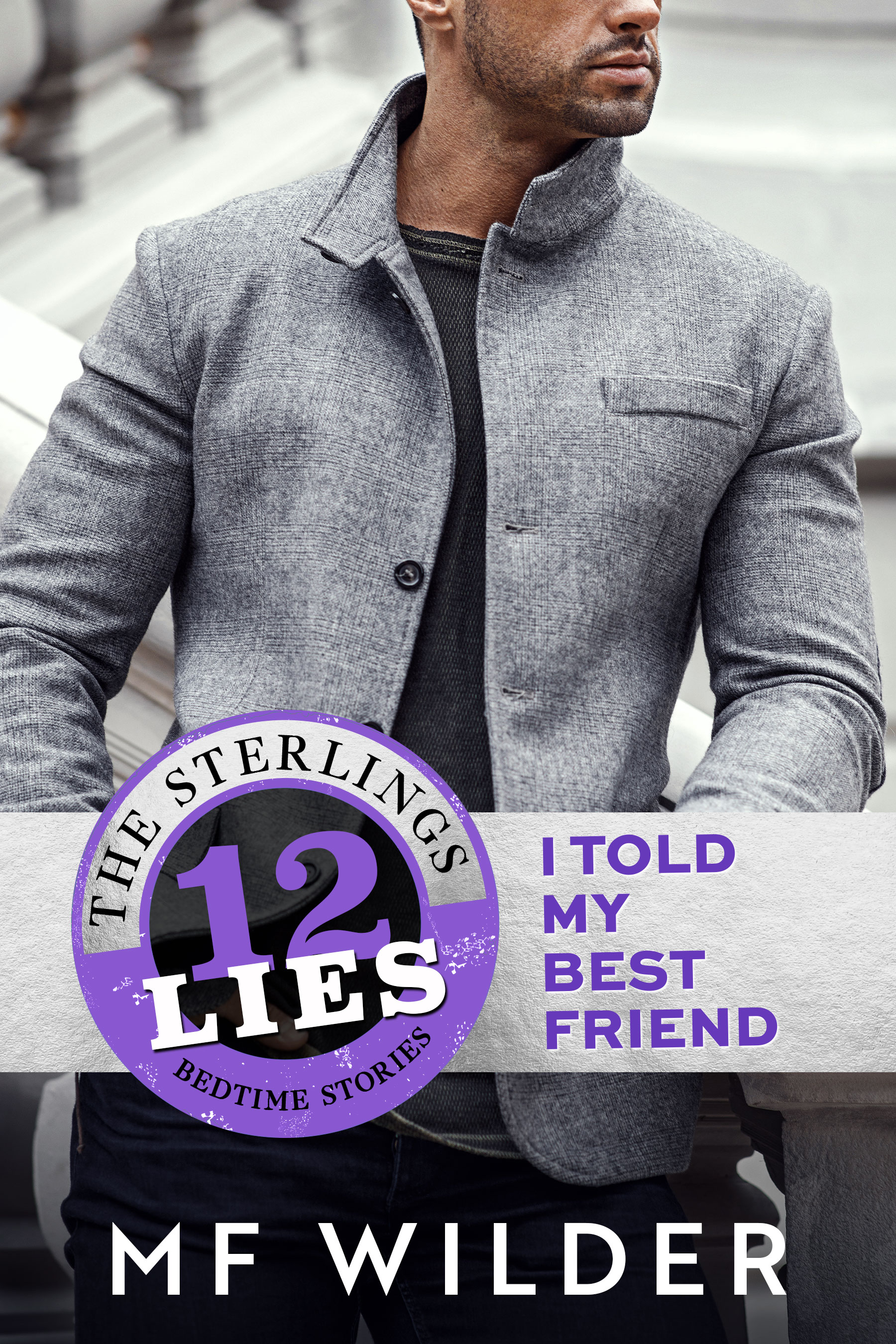 12 Lies I Told My Best Friend by MF Wilder - Maid of Honor Best Man Reformed Playboy Romantic Comedy book cover