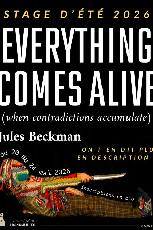 TOUT PREND VIE (QUAND LES CONTRADICTIONS S'ACCUMULENT) AVEC JULES BECKMAN