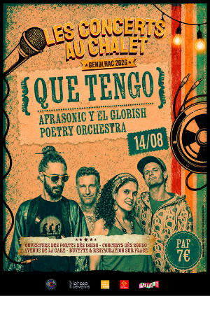 Les concerts au Chalet  Que Tengo + Afrasonic y el GPO