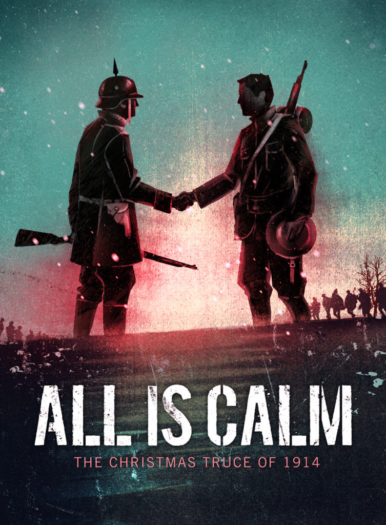 All Is Calm: The Christmas Truce of 1914