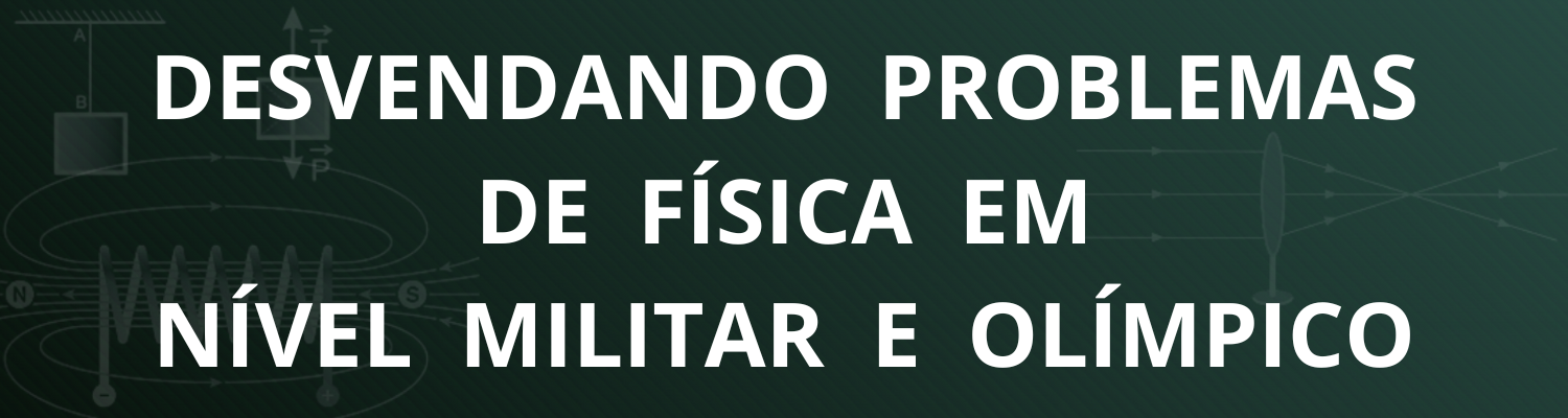 Desvendando Física em nível militar