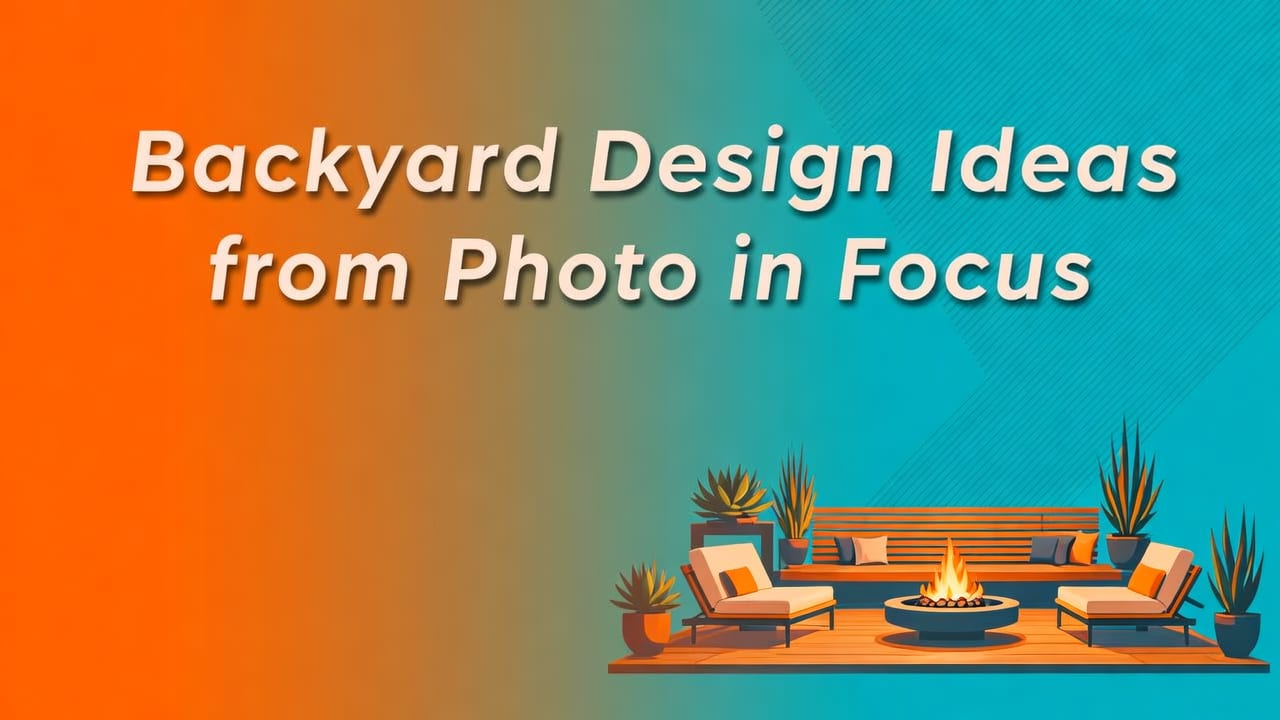 Backyard Design Ideas from Photo — Realistic, Accurate, and Ready in Under 90 Seconds - backyard design ideas from photo