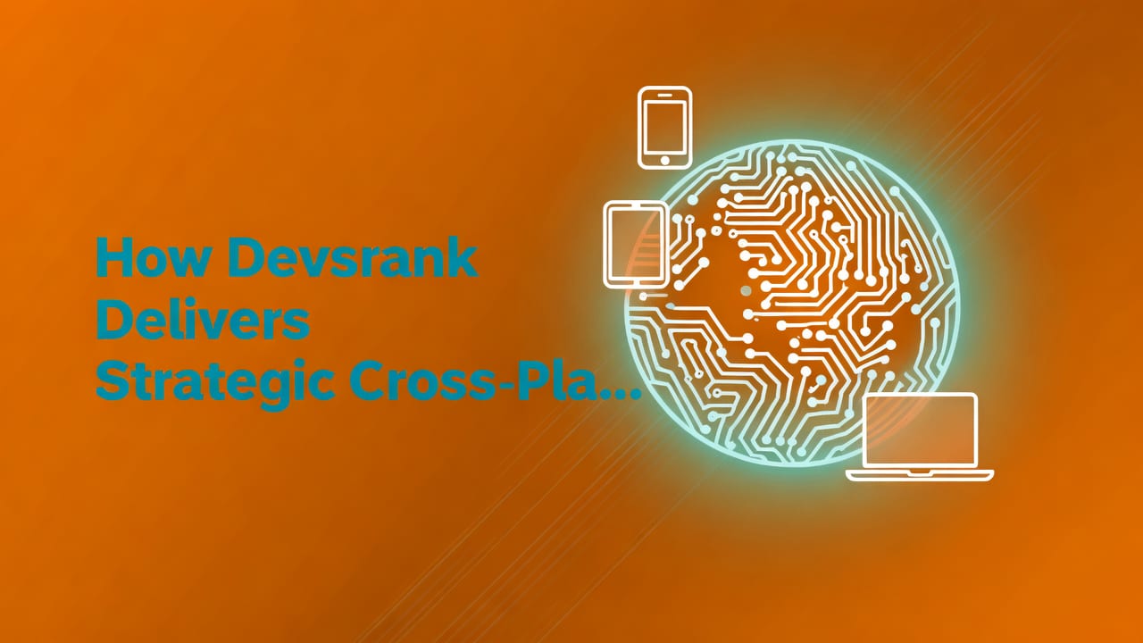 How Devsrank Delivers Strategic Cross-Platform App Development Services - cross-platform app development services