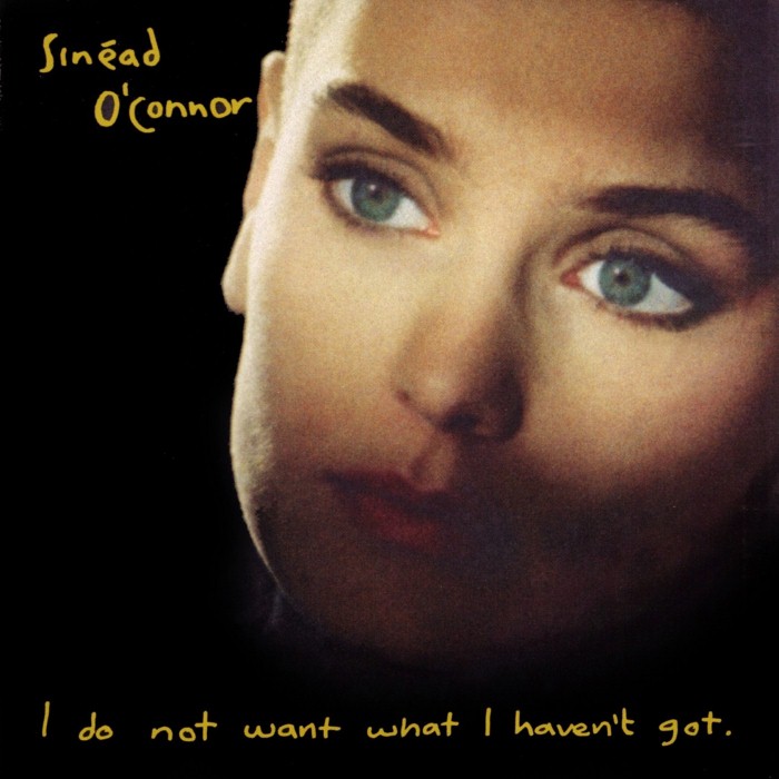 Album cover for I Do Not Want What I Haven't Got - Sinéad O'Connor