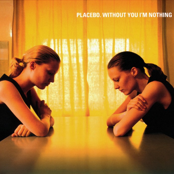 Album cover for Without You I'm Nothing - Placebo