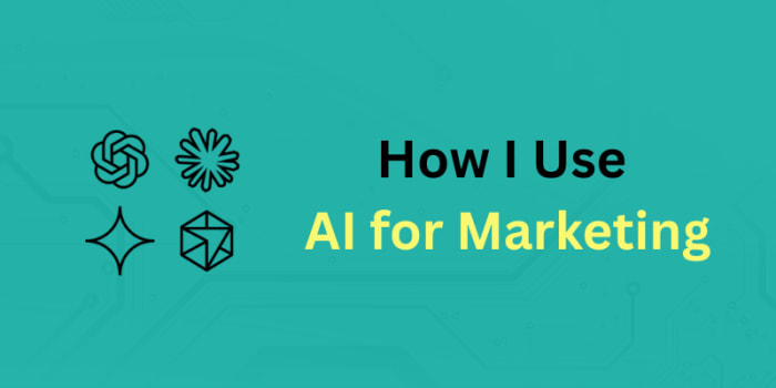 How I Use AI for Marketing