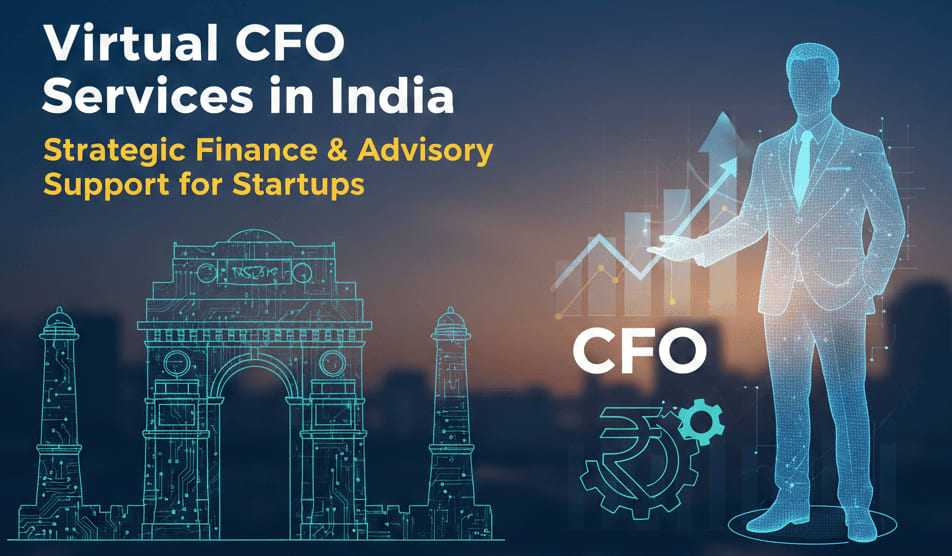 Virtual CFO Services in India- Strategic Finance & Advisory Support for Startups