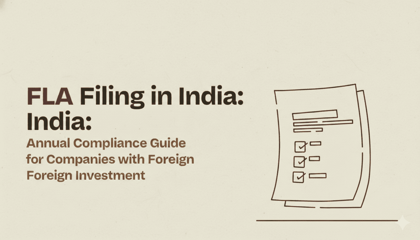 FLA Filing in India: Annual Compliance Guide for Companies with Foreign Investment