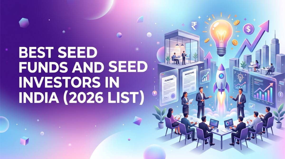 Best Seed Funds and Seed Investors in India