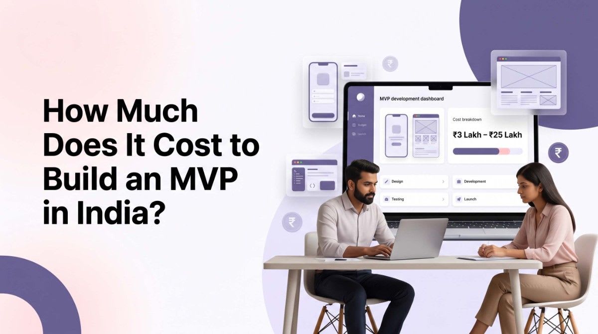 How much Does It Cost to Build an MVP in India
