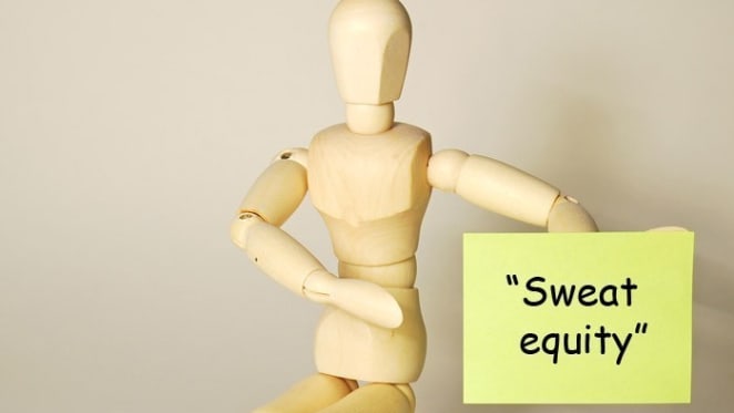What is ‘sweat equity’? How you can make the most of it