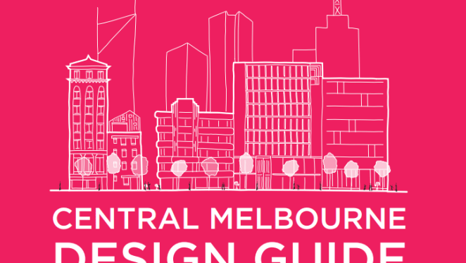 City of Melbourne's amendment 308 seeks to implement a new central city design guide