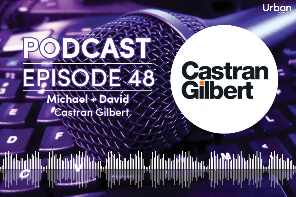 Podcast - Episode 48: Castran Gilbert's Michael Lang and David Howard on the state of the market Podcast - Episode 48: Castran Gilbert's Michael Lang and David Howard on the state of the market