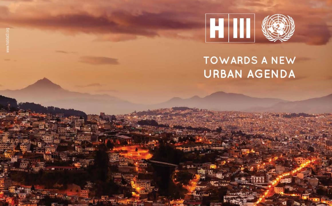 Habitat III is over, but will its New Urban Agenda transform the world's cities?