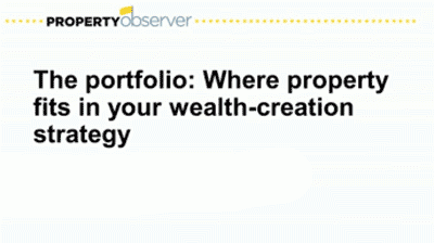 Five key slides: Where property fits into your wealth-creation strategy