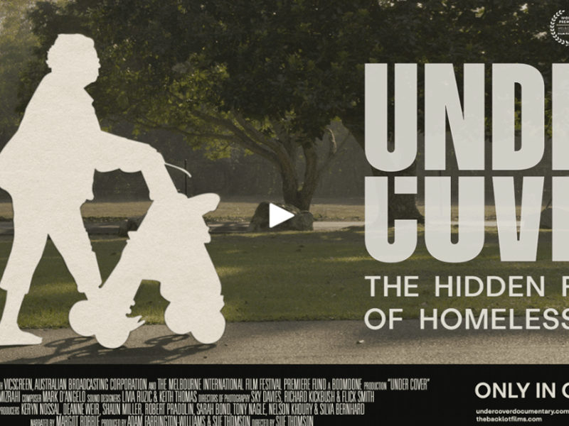 Under Cover Documentary: The Hidden Faces of Homelessness