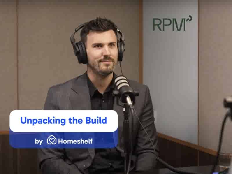 Why First Home Buyers Benefit from Building New | A Conversation with RPM Group