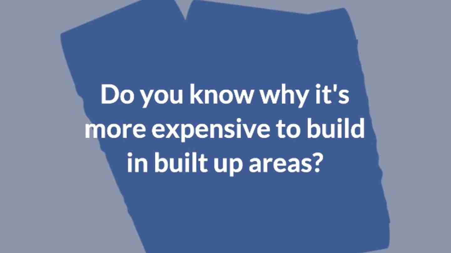 Why it's more expensive to build inner city than estate builds