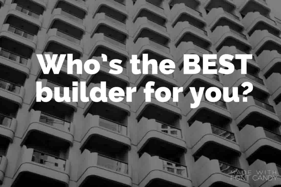 Who's the best new home builder for you?