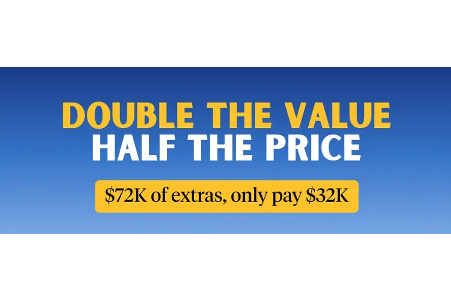 DOUBLE THE VALUE. HALF THE PRICE.