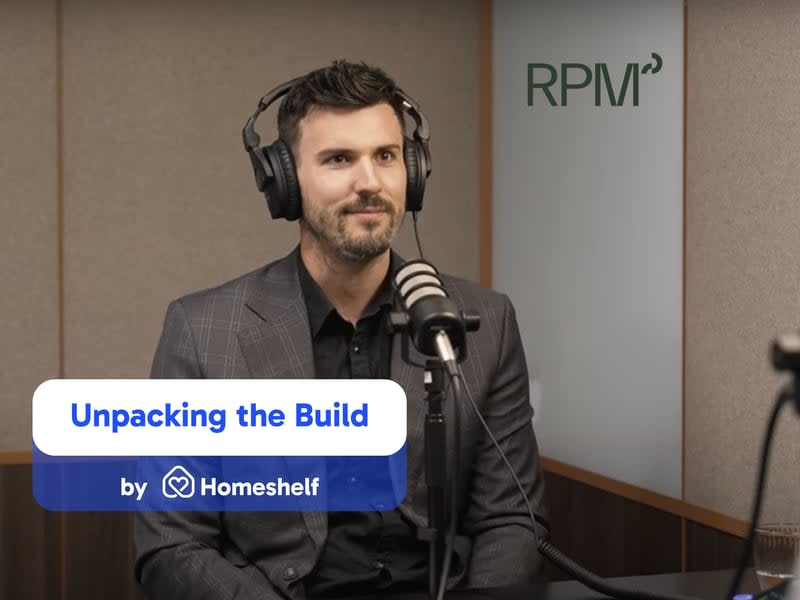 Why First Home Buyers Benefit from Building New | A Conversation with RPM Group