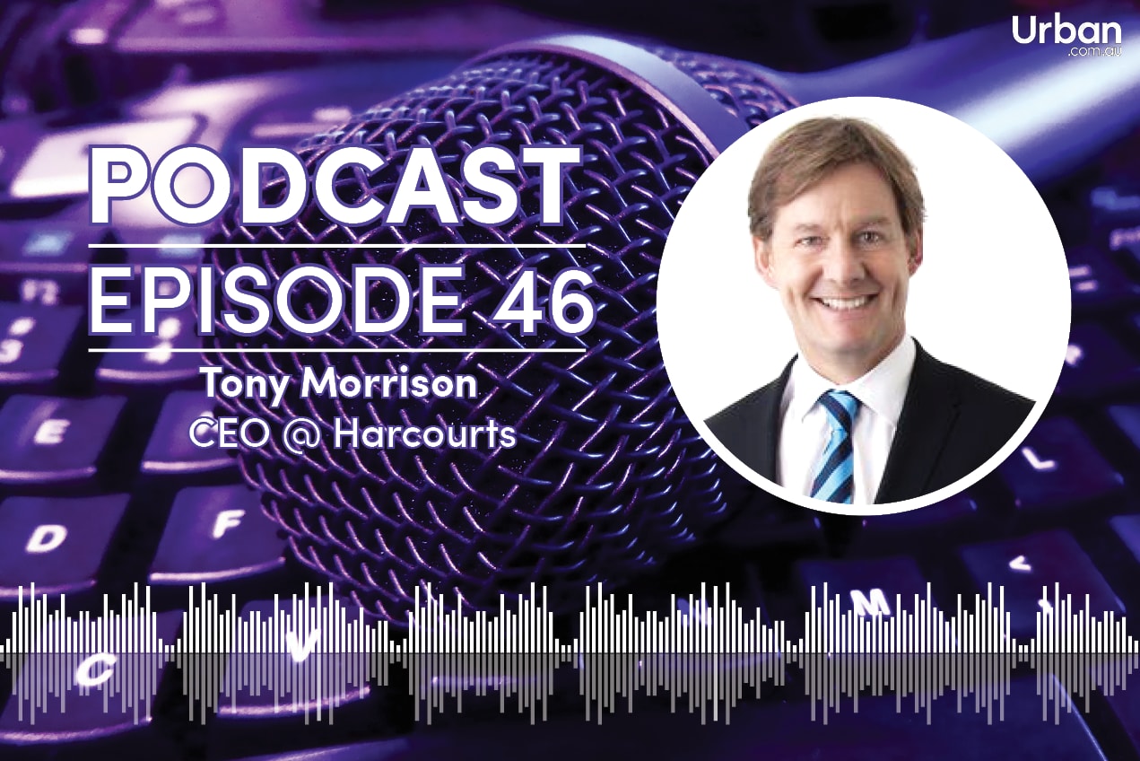 Podcast - Episode 46: Harcourts CEO Tony Morrison