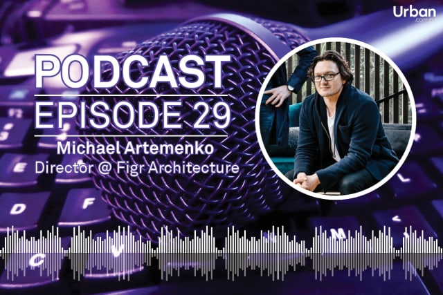 Weekly Podcast: Episode 29 - Figr Architecture's Michael Artemenko