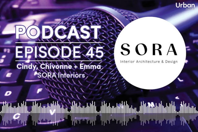 Weekly Podcast - Episode 45: SORA Interiors
