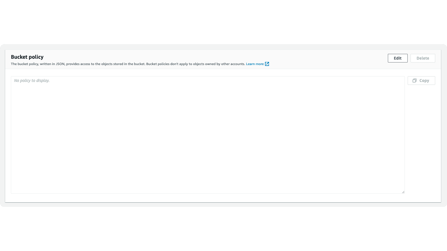Find the bucket policy section which should be empty and click on the Edit button