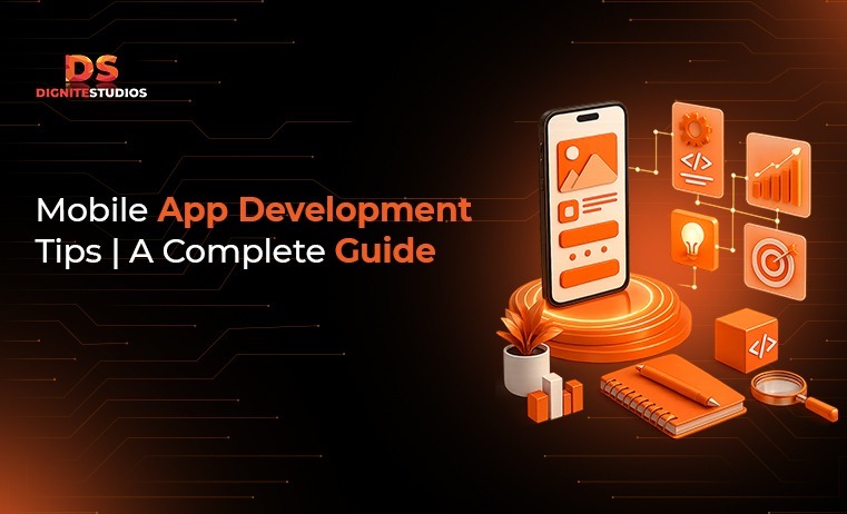 Mobile App Development Tips: A Complete Guide for Building Successful Apps