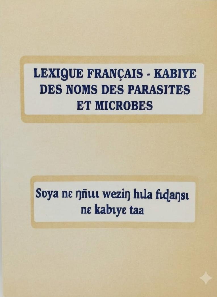 Lexique Français - Kabiyè des noms des parasites et microbes / Sʊya nɛ ŋñɩɩ weziŋ hɩla fɩɖaŋsɩ nɛ kabɩyɛ taa