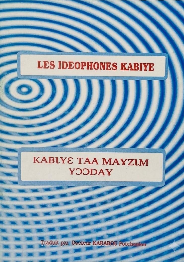 Les Idéophones Kabiyè / Kabɩyɛ taa mayzɩm yɔɔdayɩ